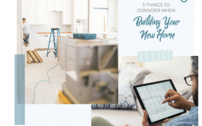 5 Things to Consider When Building Your New Home
